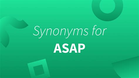 68 Synonyms & Antonyms for ASAP .